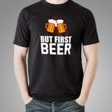 But First Beer T-Shirt For Men