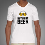 But First Beer V Neck T-Shirt Online India