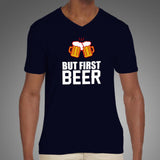 But First Beer T-Shirt For Men