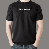 Bye World Hello World T-Shirt For Men India