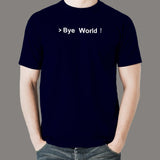 Bye World Hello World T-Shirt For Men Online India