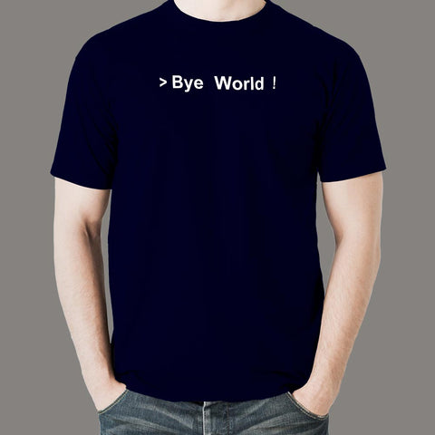 Bye World Hello World T-Shirt For Men Online India