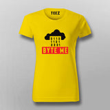 Byte Me T-Shirt For Women