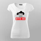 Byte Me T shirt For Women Online Teez