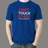 Cant Touch This Social Distancing T-Shirt For Men