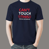 Cant Touch This Social Distancing T-Shirt For Men