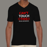 Cant Touch This Social Distancing V Neck T-Shirt India