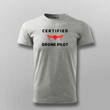 Certified Drone Pilot T-shirt For Men