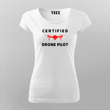 Certified Drone Pilot T-Shirt For Women