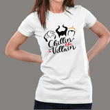 Chillin Like A Villain T-Shirt For Women