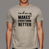 Coding Makes Everything better Men's Coding T-shirt india