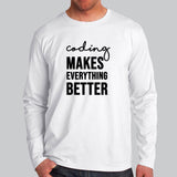 Coding Makes Everything Better Men's Coding Full Sleeve T-shirt Online India