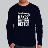 Coding Makes Everything Better T-Shirt - Believe in Code