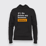 If I Die Delete My Browser Funny Hoodies For Women Online India 