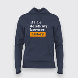 If I Die Delete My Browser History Hoodies For Women