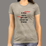 A Developer And A Tester Can Never Be Friend Funny Programmer T-Shirt For Women India