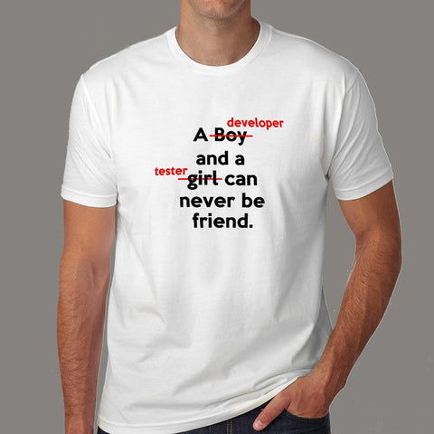 A Developer And A Tester Can Never Be Friend Funny Programmer T-Shirt For Men Online India