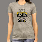 Don't Worry Beer Happy Women's Funny Beer T-Shirt