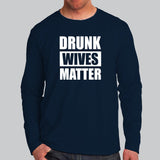 Drunk Wives Matter T-Shirt For Men