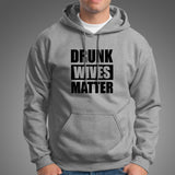 Drunk Wives Matter T-Shirt For Men