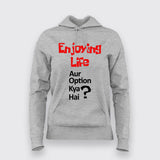 ENJOYING LIFE AUR OPTION KYA HAI? Hindi T-Shirt For Women