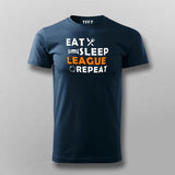 Eat Sleep League Repeat T-Shirt For Men In Online India