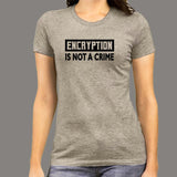 Encryption Is Not A Crime Women's Tee - Secure It