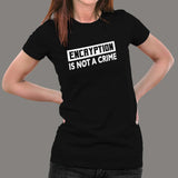 Encryption Is Not A Crime T-Shirt For Women Online India