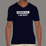 Error 404 I AM Busy T-Shirt - Web Dev's Day Off