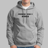 Everybody Needs A Hacker Hoodies For Men