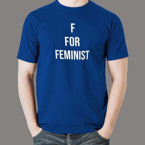hav det sjovt roman Afbestille F For Feminist Men's T-Shirt – TEEZ.in