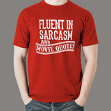 Fluent in Sarcasm and Movie Quote Men’s Attitude T-Shirt