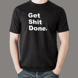 Get Shit Done Attitude T-Shirt For Men