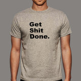 Get Shit Done Attitude T-Shirt For Men India