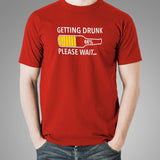 Getting Drunk Please Wait Men's Funny Beer T-Shirt