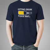 Getting Drunk Please Wait Men's Funny Beer T-Shirt