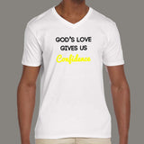 God's Love Gives Us Confidence V Neck T-Shirt For Men India