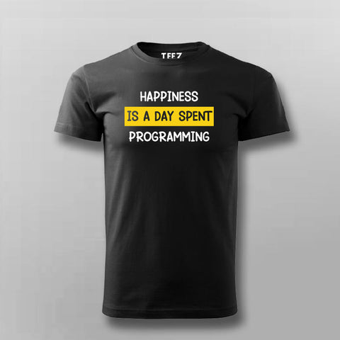 Happiness Is A Day Spent Programming Programmer Funny T-shirt For Men Online India