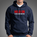 hold on let me overthink this Hoodies For Men Online India