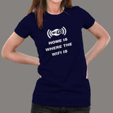 Home Is Where The WiFi Is Women's Tee - Tech Lover