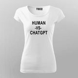 Human vs ChatGPT T-Shirt For Women