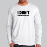 I Don't Runtime Exception Funny Programmer Full Sleeve T-Shirt For Men India