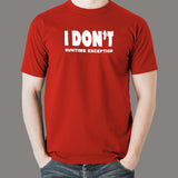 I Don't Runtime Exception - Bug-Free Coding Tee