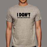 I Don't Runtime Exception - Bug-Free Coding Tee