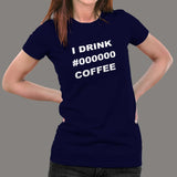 I Drink Black Coffee Coding Women's Shirt