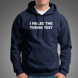 I Failed The Turing Test Hoodie Online India