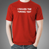 I Failed The Turing Test Geek Men's Tee