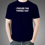 I Failed The Turing Test Geek Men's Tee