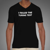 I Failed The Turing Test V Neck T-Shirt For Men Online India