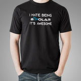 I Hate Being Bipolar Its Awesome Men's T-Shirt Online